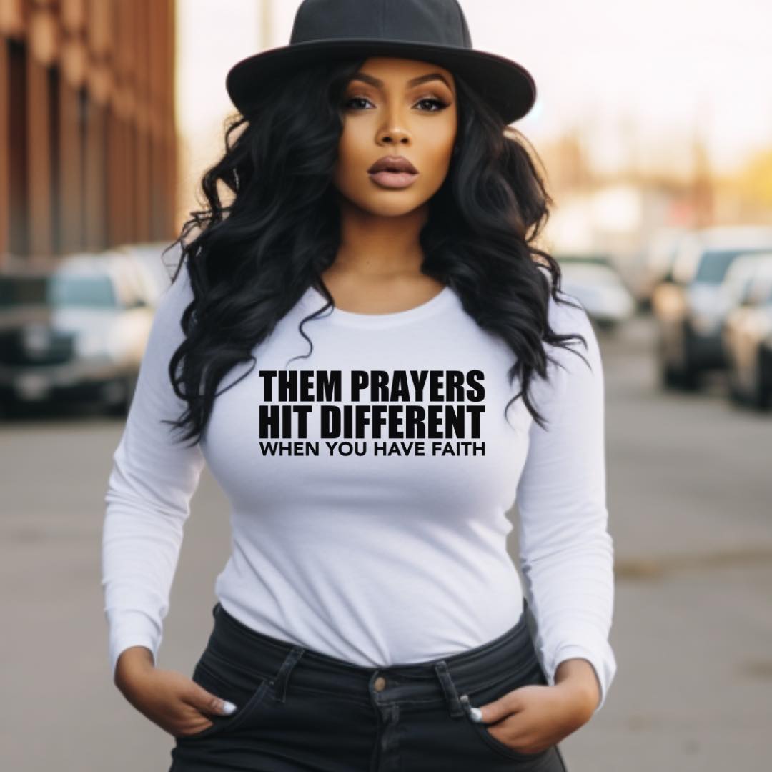 Them Prayers Hit Different Long Sleeve Shirt