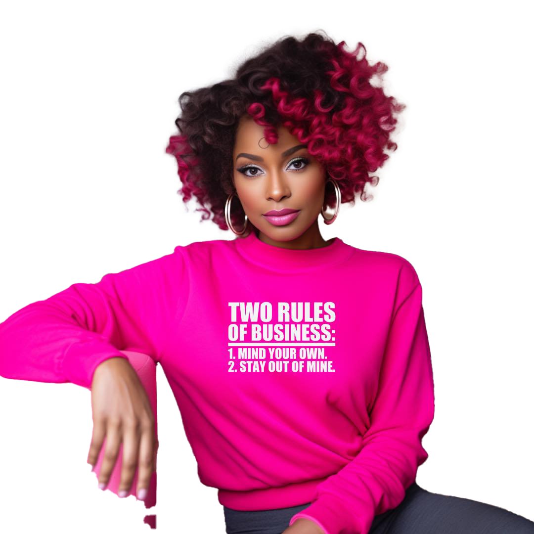 Two Rules of Business Sweatshirt