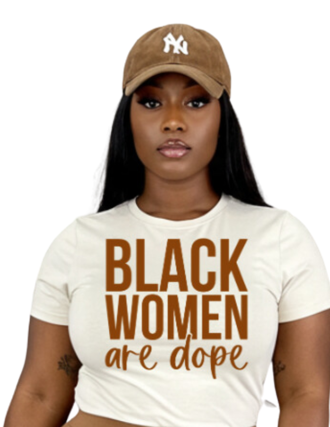 Black Women are Dope T-Shirts